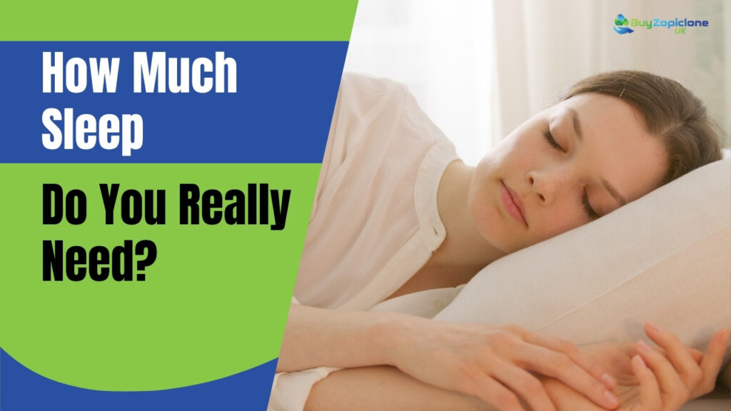 How Much Sleep Do You Really Need